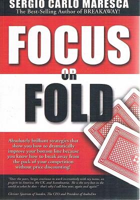 Focus Or Fold