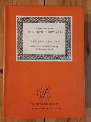 A History of the Gothic revival (The Victorian Library)