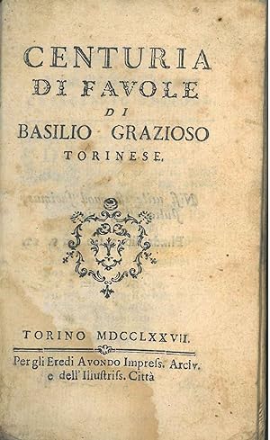 Centuria di favole di Basilio Grazioso torinese. Il solo primo volume di due