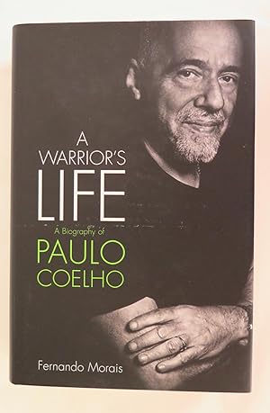 Seller image for A Warrior's Life: A Biography of Paulo Coelho UK FIRST EDITION for sale by Wish-Fulfilling Tree Books