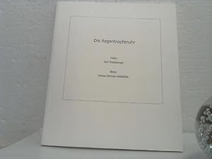 Die Regentropfenuhr. - Haiku. - Bilder Ursula Gärtner-Heßdörfer.