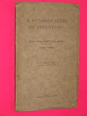 Immagine del venditore per A Hundred Years of Education " - King William s College - Isle of Man 1830 1930 venduto da BOOKBARROW (PBFA member)