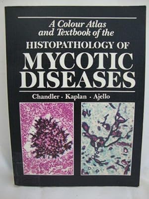 Bild des Verkufers fr A Colour Atlas and Textbook of the Histopathology of Mycotic Diseases zum Verkauf von PsychoBabel & Skoob Books