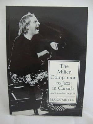 The Miller Companion to Jazz in Canada and Canadians in Jazz