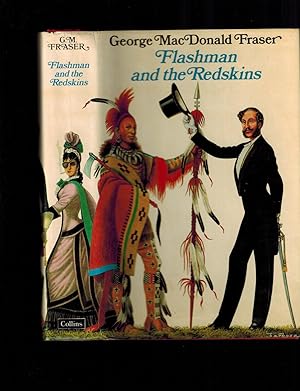 Bild des Verkufers fr Flashman and the Redskins: From the Flashman Papers, 1849-50 and 1875-76 zum Verkauf von Dale Steffey Books, ABAA, ILAB