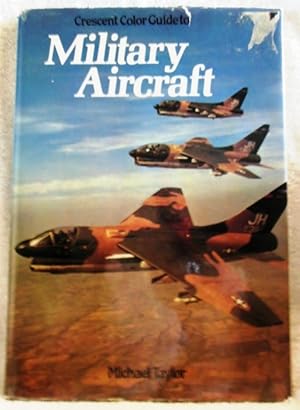 Seller image for Crescent Color Guide to Military Aircraft for sale by Don's Book Store