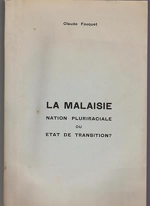 La Malaisie, nation pluriraciale ou état de transition ?