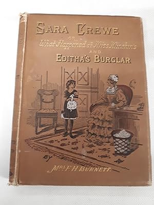 Seller image for SARA CREWE: OR, WHAT HAPPENED AT MISS MINCHIN'S; AND EDITHA'S BURGLAR. for sale by Cambridge Rare Books