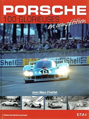 Bild des Verkufers fr Porsche : 100 glorieuses en comptition. zum Verkauf von Antiquariat Bernhardt