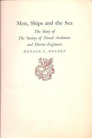 Seller image for Men Ships and the Sea The Story of Naval Architects and Marine Engineers for sale by Charles Lewis Best Booksellers
