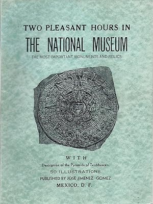 Seller image for Two Pleasant Hours in the National Museum. The Most Important Monuments and Relics for sale by Charles Lewis Best Booksellers