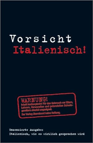 Seller image for Vorsicht Italienisch!: Italienisch, wie es wirklich gesprochen wird for sale by ANTIQUARIAT Franke BRUDDENBOOKS