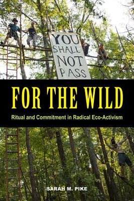 Imagen del vendedor de For the Wild: Ritual and Commitment in Radical Eco-Activism (Paperback or Softback) a la venta por BargainBookStores