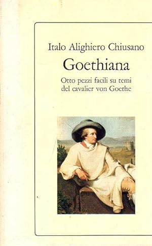 Seller image for GOETHIANA. Otto pezzi facili su temi del cavalier von Goethe. for sale by Laboratorio del libro