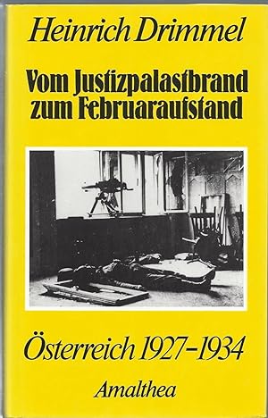 Vom Justizpalastbrand zum Februaraufstand. Österreich 1927-1934