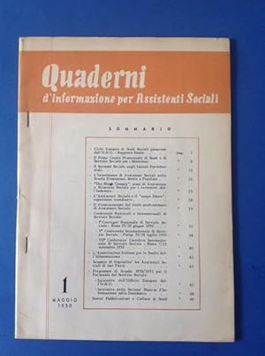 Imagen del vendedor de QUADERNI D'INFORMAZIONE PER ASSISTENTI SOCIALI- N. 1 MAGGIO 1950 a la venta por Il Mondo Nuovo