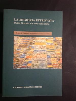 Bild des Verkufers fr LA MEMORIA RITROVATA PIETRO GEREMIA E LE CARTE DELLA STORIA zum Verkauf von Il Mondo Nuovo