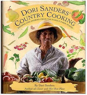 Bild des Verkufers fr Dori Sanders' Country Cooking: Recipes and Stories from the Family Farm Stand. zum Verkauf von Orpheus Books