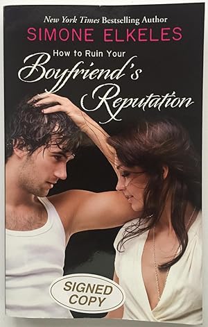 Immagine del venditore per How to Ruin Your Boyfriend's Reputation (How to Ruin a Summer Vacation Novel) Paperback SIGNED venduto da Kazoo Books LLC