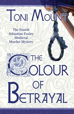 Bild des Verkufers fr The Colour of Betrayal: A Sebastian Foxley Medieval Murder Mystery (Paperback or Softback) zum Verkauf von BargainBookStores