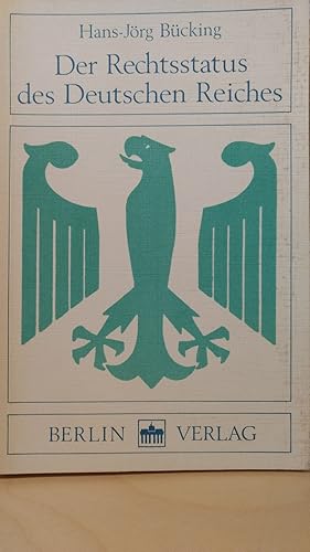 Seller image for Der Rechtsstatus des Deutschen Reiches for sale by PlanetderBuecher