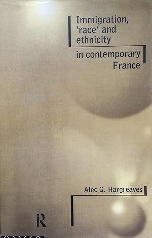 Image du vendeur pour Immigration, Race and Enthnicity in Contemporary France mis en vente par The Book House, Inc.  - St. Louis