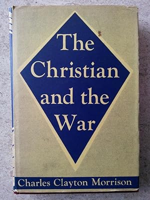 Bild des Verkufers fr The Christian and the War zum Verkauf von P Peterson Bookseller