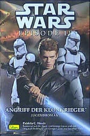 Star Wars. Episode II. Angriff der Klonkrieger. Jugendroman zum Film