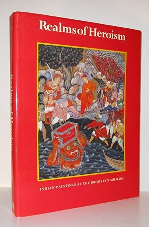 Imagen del vendedor de REALMS OF HEROISM Indian Paintings At the Brooklyn Museum a la venta por Evolving Lens Bookseller