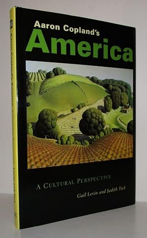 Seller image for AARON COPLAND'S AMERICA A Cultural Perspective for sale by Evolving Lens Bookseller