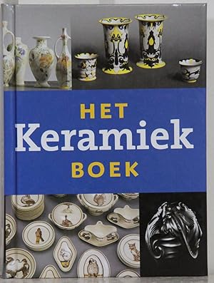 Bild des Verkufers fr Het keramiek boek. Nederlands vernieuwingsaardewerk 1876-1940. zum Verkauf von Antiquariat  Braun