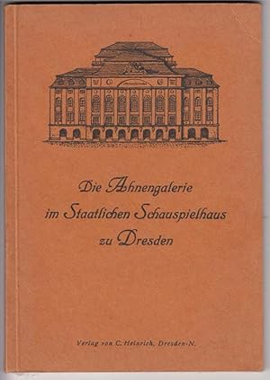 Seller image for Die "Ahnengalerie" im Staatlichen Schauspielhaus zu Dresden. for sale by Antiquariat Puderbach