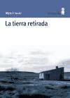 Imagen del vendedor de La tierra retirada a la venta por Agapea Libros