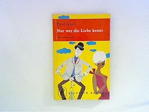 Bild des Verkufers fr Nur wer die Liebe kennt .: Der verliebte Naive zum Verkauf von ANTIQUARIAT FRDEBUCH Inh.Michael Simon