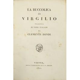 Bild des Verkufers fr La Buccolica di Virgilio tradotta in versi italiani da Clemente Bondi zum Verkauf von Libreria Antiquaria Giulio Cesare di Daniele Corradi