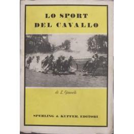 Bild des Verkufers fr Lo sport del cavallo. Con 13 tavole fiori testo zum Verkauf von Libreria Antiquaria Giulio Cesare di Daniele Corradi