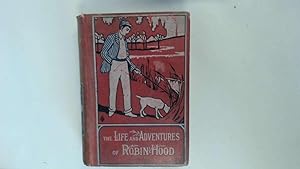 Imagen del vendedor de The life and adventures or Robin Hood a la venta por Goldstone Rare Books