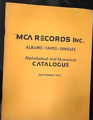 Seller image for MCA Records Inc Alphabetical and Numerical Catalogue September 1975 - Albums - Tapes - Singles for sale by Shore Books
