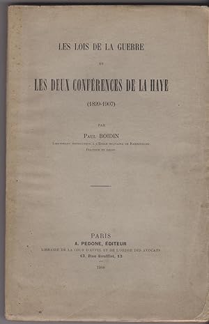 Les Lois de la guerre et les deux conférences de La Haye (1899-1907)