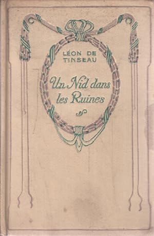 Seller image for Un nid dans les ruines for sale by librairie philippe arnaiz