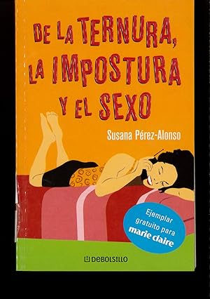 Seller image for DE LA TERNURA, LA IMPOSTURA Y EL SEXO for sale by Papel y Letras