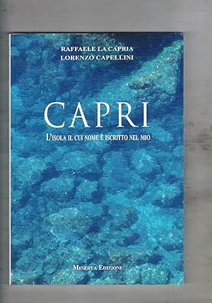 Image du vendeur pour Capri. L'isola il cui nome  scritto nel mio. mis en vente par Libreria Gull