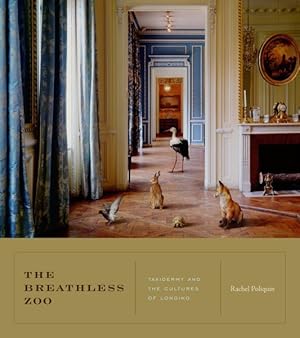 Seller image for Breathless Zoo : Taxidermy and the Cultures of Longing for sale by GreatBookPrices