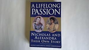 Seller image for A Lifelong Passion: Nicholas and Alexandria, Their Own Story for sale by Goldstone Rare Books