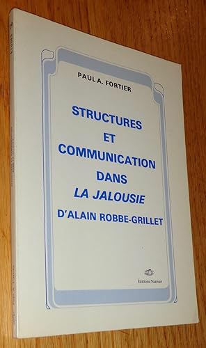 Seller image for Structures et communication dans La Jalousie d'Alain Robbe-Grillet for sale by Les Livres du Pont-Neuf