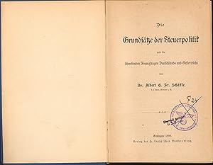 Die Grundsätze der Steuerpolitik und die schwebenden Finanzfragen Deutschlands und Oesterreichs,