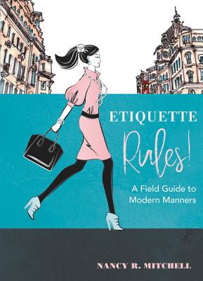 Seller image for Etiquette Rules!: A Field Guide to Modern Manners (Paperback or Softback) for sale by BargainBookStores