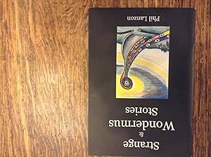Strange & Wondermus Stories (SCARCE LIMITED AND NUMBERED FIRST EDITION)