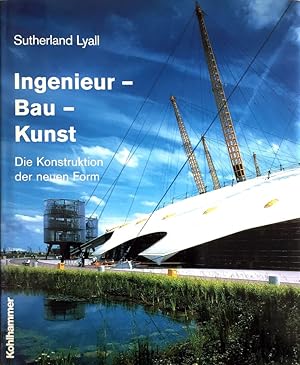 Ingenieur- Bau- Kunst (Ingenieurbaukunst) - Die Konstruktion der neuen Form