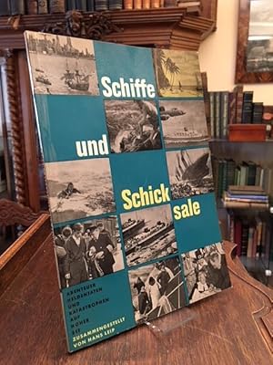 Imagen del vendedor de Schiffe und Schicksale : Abenteuer, Heldentaten und Katastrophen auf hoher See. Eine Auswahl spannendster Erlebnisse beherzter Mnner und Piraten auf den 7 Weltmeeren. a la venta por Antiquariat an der Stiftskirche